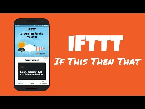 IFTTT Tutorial – Automate almost anything!