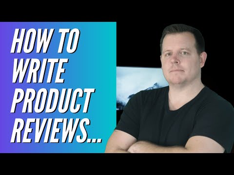 Affiliate Marketing: How To Write Product Reviews That Convert!